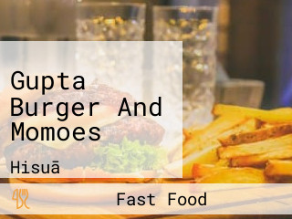 Gupta Burger And Momoes