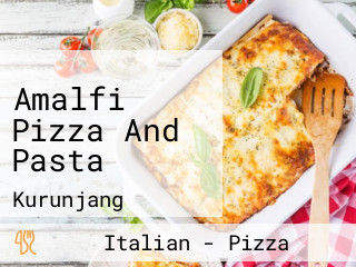 Amalfi Pizza And Pasta