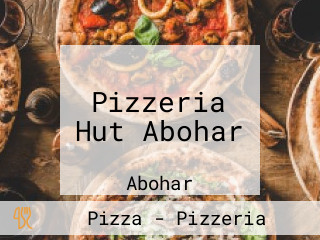 Pizzeria Hut Abohar
