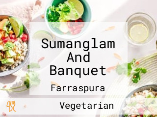 Sumanglam And Banquet
