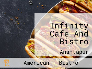 Infinity Cafe And Bistro