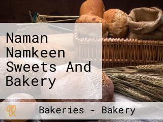 Naman Namkeen Sweets And Bakery