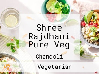 Shree Rajdhani Pure Veg