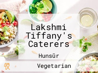 Lakshmi Tiffany's Caterers