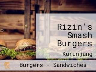 Rizin’s Smash Burgers