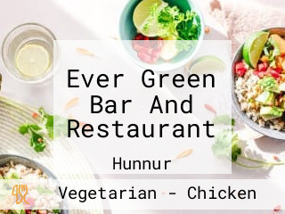 Ever Green Bar And Restaurant