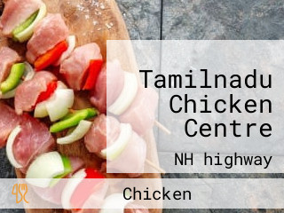 Tamilnadu Chicken Centre