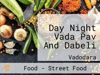 Day Night Vada Pav And Dabeli