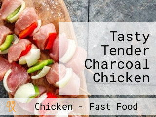 Tasty Tender Charcoal Chicken