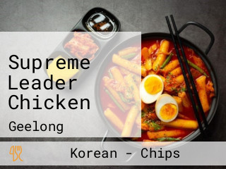 Supreme Leader Chicken