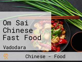Om Sai Chinese Fast Food