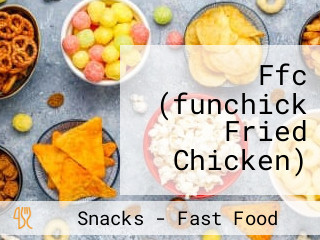 Ffc (funchick Fried Chicken)