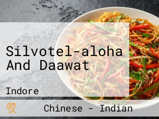Silvotel-aloha And Daawat