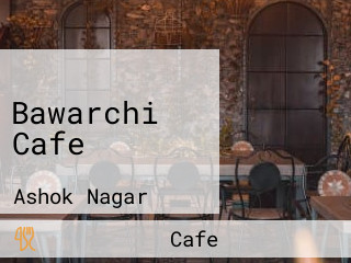 Bawarchi Cafe