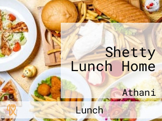 Shetty Lunch Home