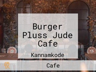 Burger Pluss Jude Cafe
