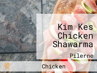 Kim Kes Chicken Shawarma