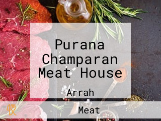 Purana Champaran Meat House