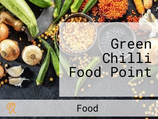 Green Chilli Food Point