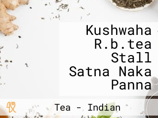 Kushwaha R.b.tea Stall Satna Naka Panna