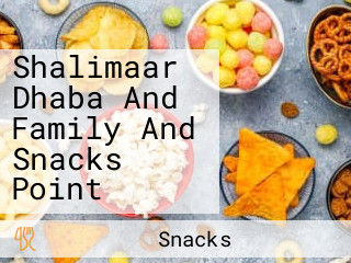 Shalimaar Dhaba And Family And Snacks Point
