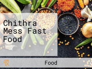 Chithra Mess Fast Food சித்ரா மெஸ் பாஸ்ட் புட்