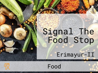 Signal The Food Stop