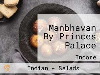 Manbhavan By Princes Palace