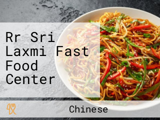 Rr Sri Laxmi Fast Food Center