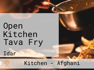 Open Kitchen Tava Fry