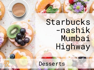 Starbucks -nashik Mumbai Highway