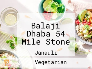 Balaji Dhaba 54 Mile Stone