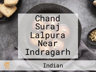 Chand Suraj Lalpura Near Indragarh