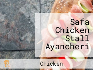 Safa Chicken Stall Ayancheri