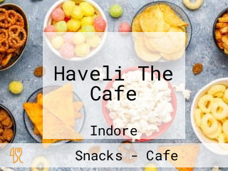 Haveli The Cafe