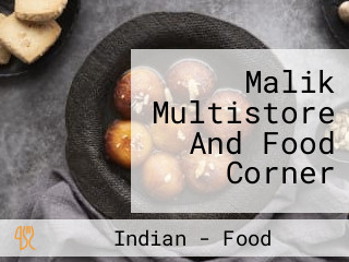 Malik Multistore And Food Corner