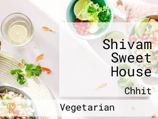 Shivam Sweet House