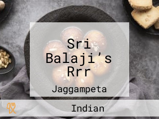 Sri Balaji’s Rrr