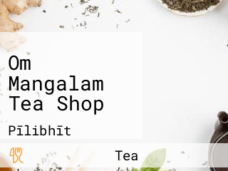 Om Mangalam Tea Shop