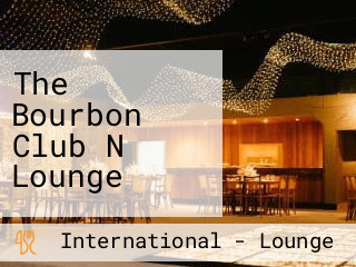 The Bourbon Club N Lounge