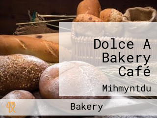 Dolce A Bakery Café