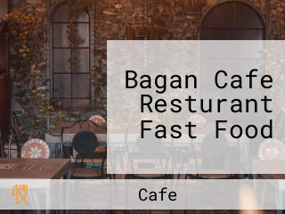 Bagan Cafe Resturant Fast Food