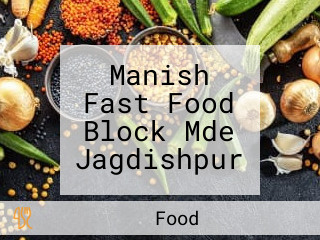 Manish Fast Food Block Mde Jagdishpur