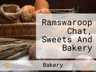 Ramswaroop Chat, Sweets And Bakery