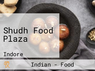 Shudh Food Plaza
