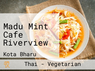 Madu Mint Cafe Riverview