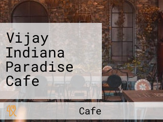 Vijay Indiana Paradise Cafe