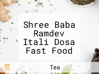Shree Baba Ramdev Itali Dosa Fast Food And Tea Stoll