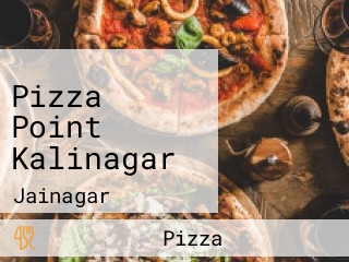 Pizza Point Kalinagar