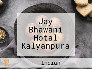 Jay Bhawani Hotal Kalyanpura